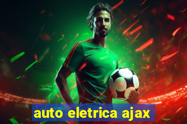 auto eletrica ajax