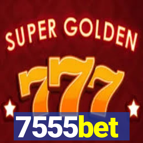 7555bet