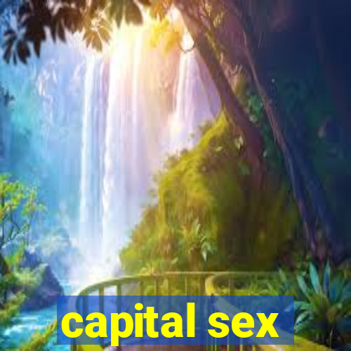 capital sex