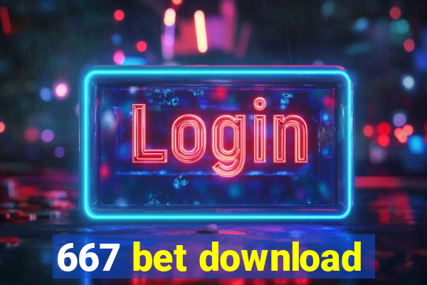 667 bet download