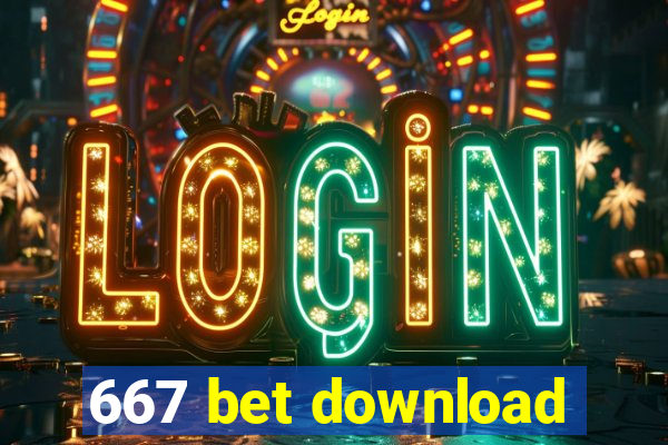 667 bet download