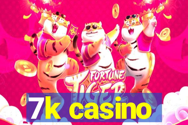 7k casino