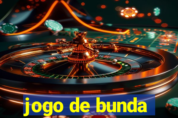 jogo de bunda