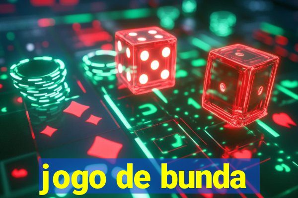 jogo de bunda