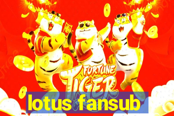 lotus fansub