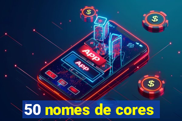 50 nomes de cores