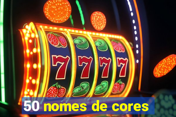 50 nomes de cores