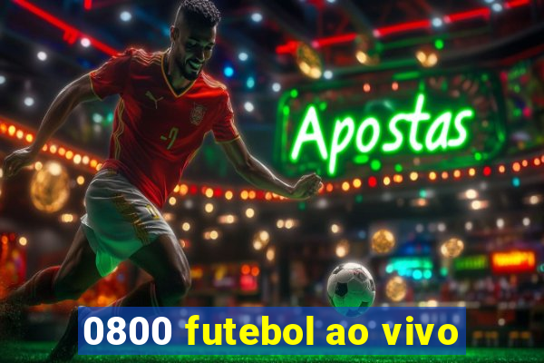 0800 futebol ao vivo