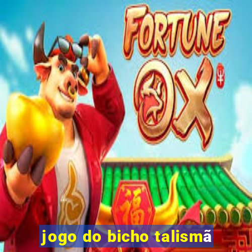 jogo do bicho talismã