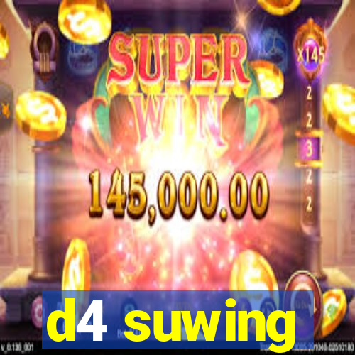 d4 suwing