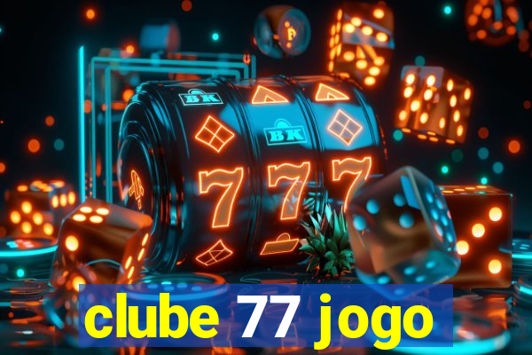 clube 77 jogo