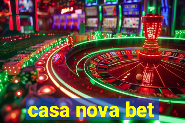 casa nova bet