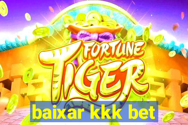 baixar kkk bet