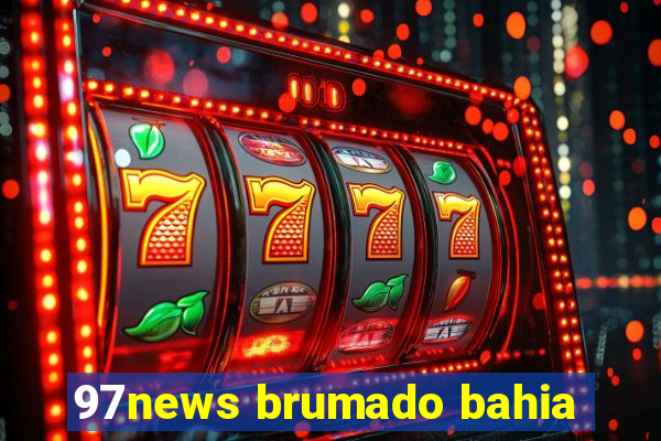 97news brumado bahia