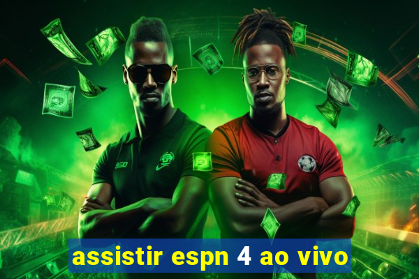 assistir espn 4 ao vivo