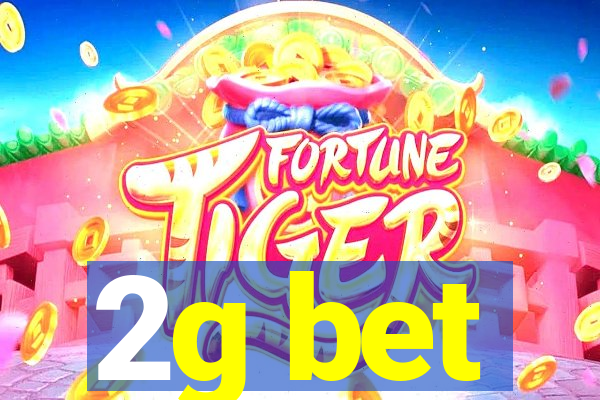 2g bet