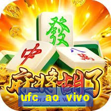 ufc ao vivo assistir online