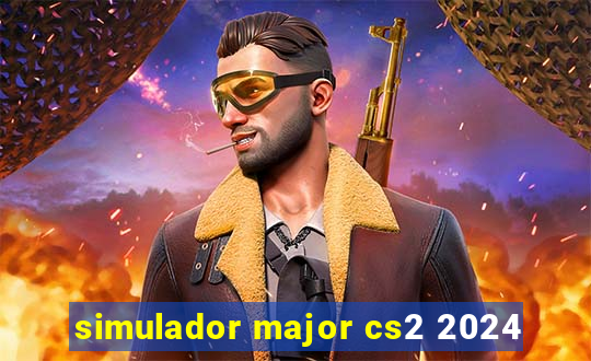 simulador major cs2 2024