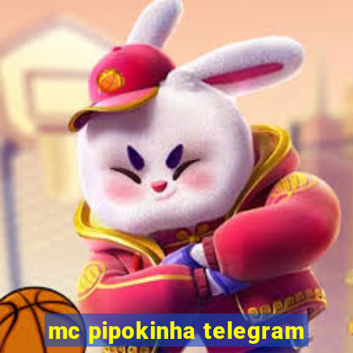 mc pipokinha telegram