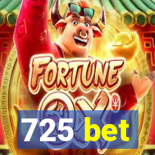 725 bet