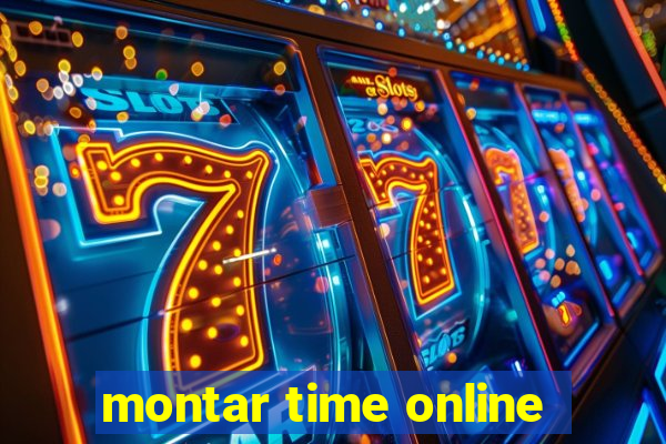 montar time online