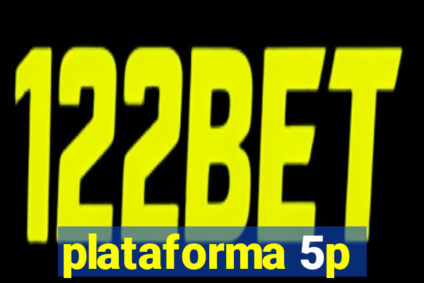 plataforma 5p