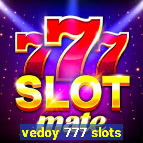 vedoy 777 slots