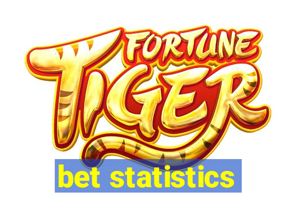 bet statistics