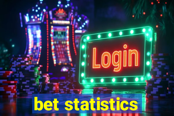 bet statistics