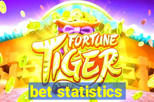 bet statistics