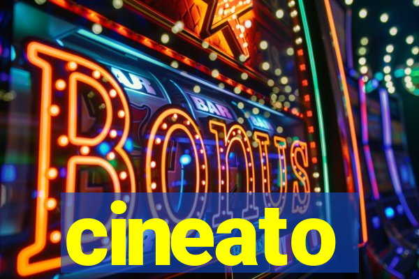 cineato