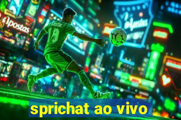 sprichat ao vivo