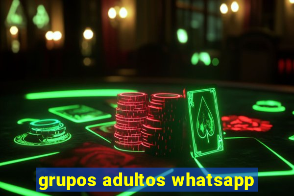 grupos adultos whatsapp