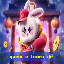 quem e touro de ouro vidente