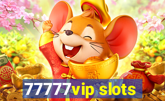 77777vip slots