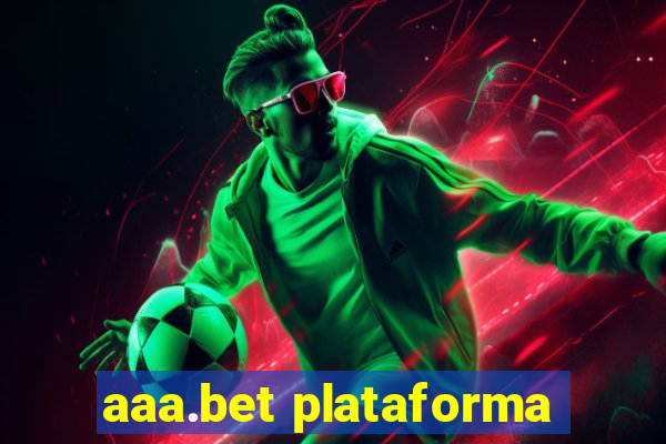 aaa.bet plataforma