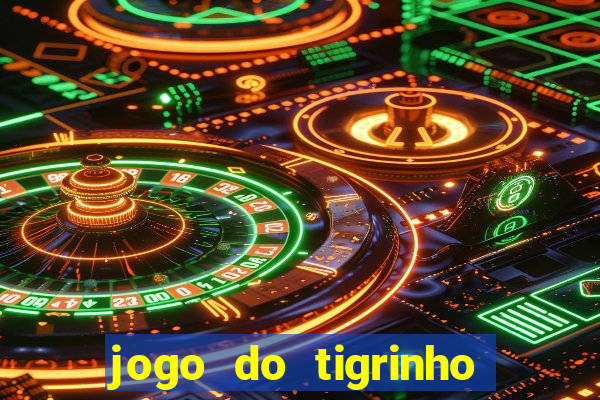 jogo do tigrinho falso para brincar