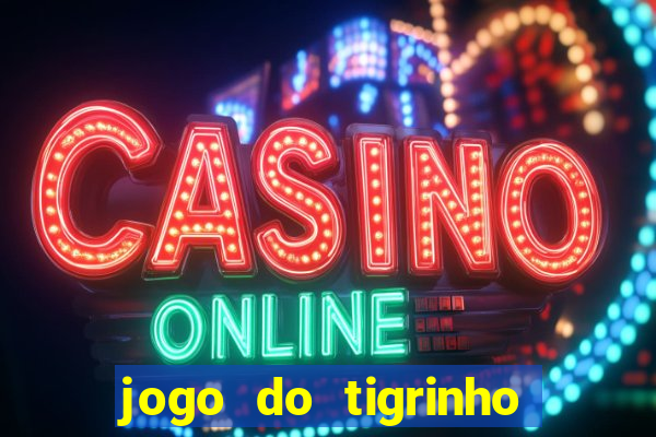 jogo do tigrinho falso para brincar