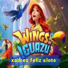 xadrez feliz slots