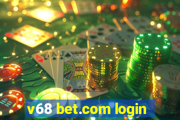 v68 bet.com login