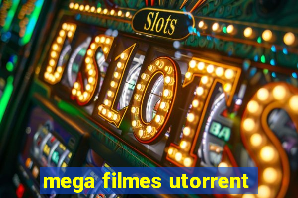 mega filmes utorrent