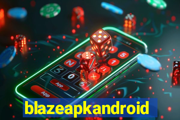 blazeapkandroid