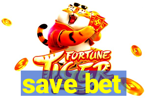 save bet