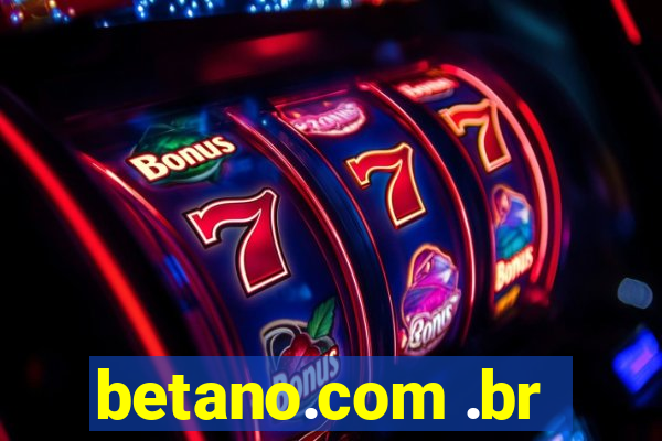 betano.com .br