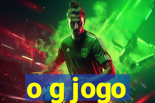 o g jogo