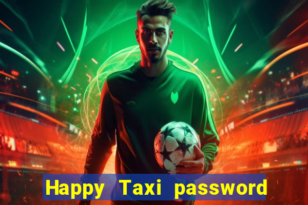 Happy Taxi password road 96 road 96 senha do cofre