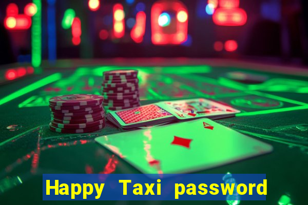 Happy Taxi password road 96 road 96 senha do cofre