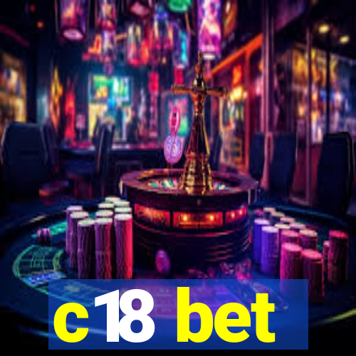 c18 bet