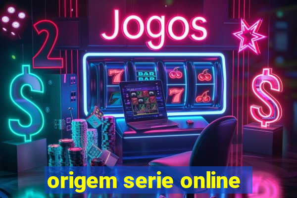 origem serie online