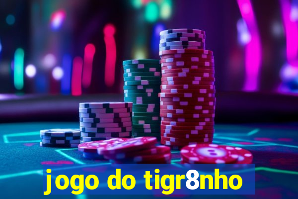 jogo do tigr8nho